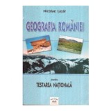 Nicolae Lazar - Geografia Romaniei pentru Testarea Nationala - 122246