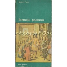 Formele Pasiunii - Dolores Toma
