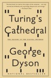 Turing&#039;s Cathedral: The Origins of the Digital Universe