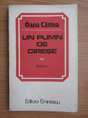 Oana Catina - Un pumn de cirese foto