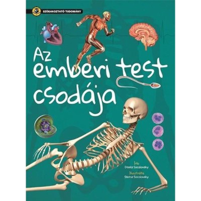 Az emberi test csod&amp;aacute;ja - Sz&amp;oacute;rakoztat&amp;oacute; tudom&amp;aacute;ny - Gisela Socolovsky foto