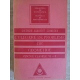CULEGERE DE PROBLEME DE GEOMETRIE PENTRU CLASELE VI-X-GHEORGHE ADALBERT SCHNEIDER-235660