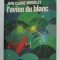 L &#039;AVION DU BLANC par JEAN - CLAUDE BROUILLET , 1974