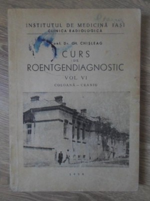 CURS DE ROENTGENDIAGNOSTIC VOL.VI COLOANA. CRANIU-GH. CHISLEAG-276062 foto