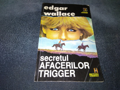 EDGAR WALLACE - SECRETUL AFACERILOR TRIGGER foto