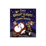 Owly &amp; Wormy, Bright Lights and Starry Nights