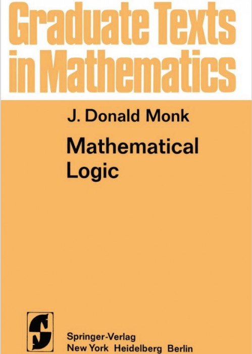 Mathematical logic / J. Donald Monk
