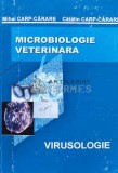 Cumpara ieftin MICROBIOLOGIE VETERINARĂ. VIRUSOLOGIE - Mihai Carp-Carare (W151)
