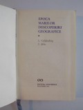 EPOCA MARILOR DESCOPERIRI GEOGRAFICE de S. GOLDENBERG , S BELU , 1971
