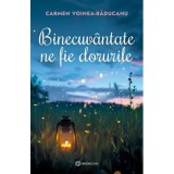 Binecuvantate ne fie dorurile - Carmen Voinea-Raducanu