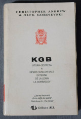 Christopher Andrew; Oleg Gordievski - KGB. Istoria secreta a opera?iunilor sale foto