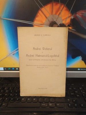 George D. Florescu, Andrei Vistierul și Andrei Hatmanul-Logofatul..., 1936, 182 foto