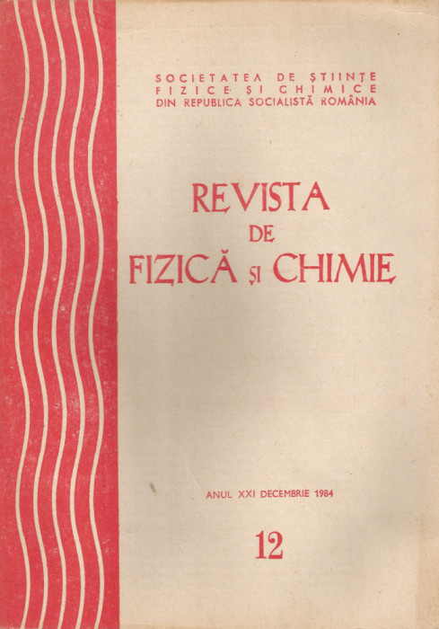 Rom&acirc;nia, Revista de Fizică şi Chimie, nr. 12/1984