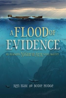 A Flood of Evidence: 40 Reasons Noah and the Ark Still Matter foto