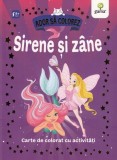 Sirene si zane, Gama