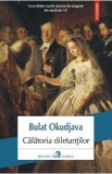 Calatoria diletantilor - Bulat Okudjava