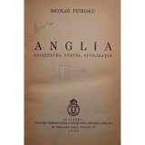 Nicolae Petrescu - Anglia - Societatea, statul, civilizatia (Editia: 1938)