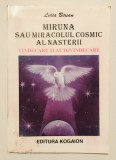 Miruna sau miracolul cosmic al nasterii, *coperta cu cateva defecte, Vindecare si autovindecare, Lidia Birsan Barsan, traume, minte corp si spirit
