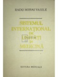 Radu Mihai Vasile - Sistemul international de unitati in medicina (Editia: 1986)