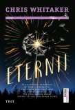 Eternii - Paperback brosat - Chris Whitaker - Trei