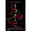 Toxic - Nicole Blanchard