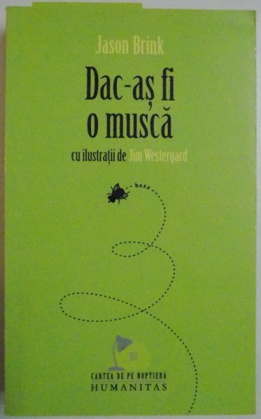 DAC-AS FI O MUSCA de JASON BRINK , 2009