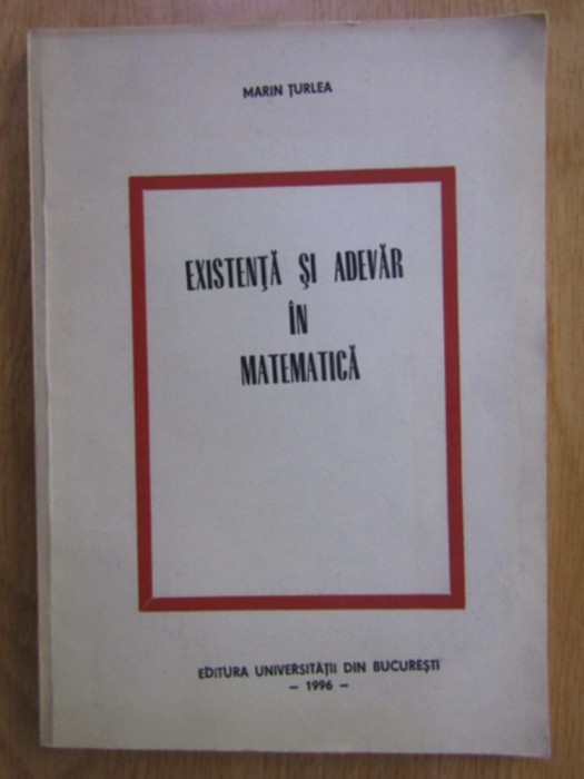 Marin Turlea - Existenta si adevar in matematica cu dedicatia autorului