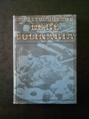 AL. O TEODORESCU - DE RE CULINARIA (1977, editie cartonata) foto