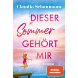 Dieser Sommer geh&ouml;rt mir - Claudia Schaumann