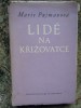 Lid&eacute; na křižovatce Marie Pujmanov&aacute; - IN LIMBA CEHA