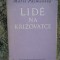 Lid&eacute; na křižovatce Marie Pujmanov&aacute; - IN LIMBA CEHA