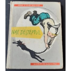 Anna Meliusz, Meliusz Jozsef - Nae desteptul (1961, ilustratii de Eugen Taru)