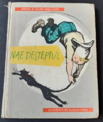 Anna Meliusz, Meliusz Jozsef - Nae desteptul (1961, ilustratii de Eugen Taru) foto