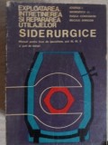 EXPLOATAREA, INTRETINEREA SI REPARAREA UTILAJELOR SIDERURGICE-IOSEFIDE I., GEORGESCU AL., PLESCA CONSTANTIN-235725
