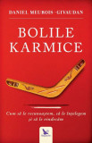 Bolile Karmice ,Daniel Meurois-Givaudan - Editura For You