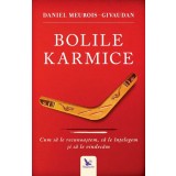 Bolile Karmice,Daniel Meurois-Givaudan - Editura For You