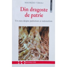 Din Dragoste De Patrie - Maurizio Viroli , F142