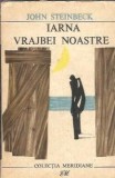 Iarna vrajbei noastre - John Steinbeck