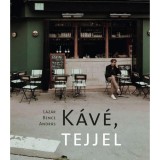 K&aacute;v&eacute;, tejjel - L&aacute;z&aacute;r Bence Andr&aacute;s
