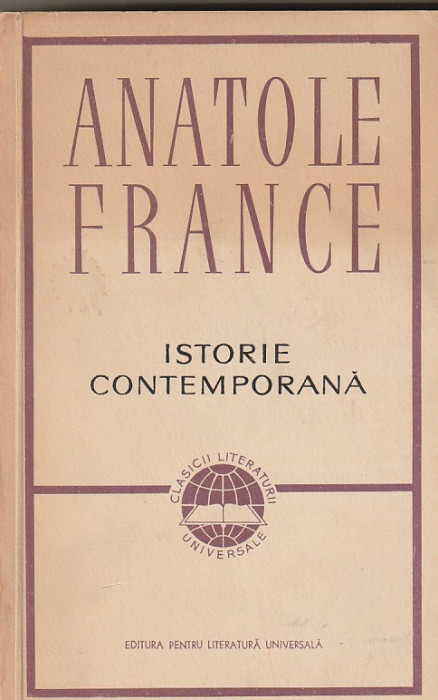 ANATOLE FRANCE - ISTORIE CONTEMPORANA ( CLUV )