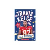 Travis Kelce: All Access