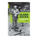 In miscare. O viata. Editia 2017 - Oliver Sacks