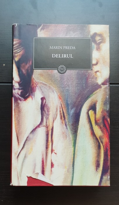 Delirul - Marin Preda