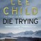 Lee Child - Die Trying