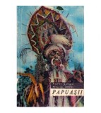 Aurel Lecca, Mihai Gheorghe Andries - Papuasii - 121233