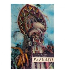 Aurel Lecca, Mihai Gheorghe Andries - Papuasii - 121233