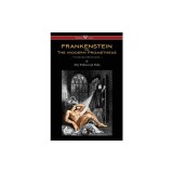 FRANKENSTEIN or The Modern Prometheus (The Revised 1831 Edition - Wisehouse Classics)