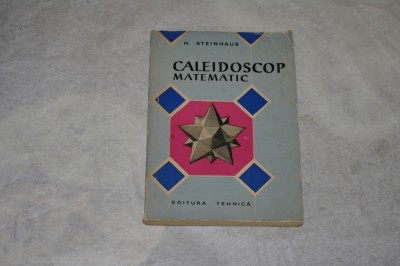 Caleidoscop matematic - H. Steinhaus foto