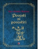 Povesti si povestiri - Hans Christian Andersen