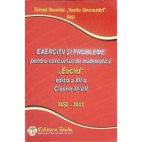 EXERCITII SI PROBLEME PENTRU CONCURSUL DE MATEMATICA EUCLID - CLASELE III-VIII-LICEUL TEORETIC VASILE ALECS-335382